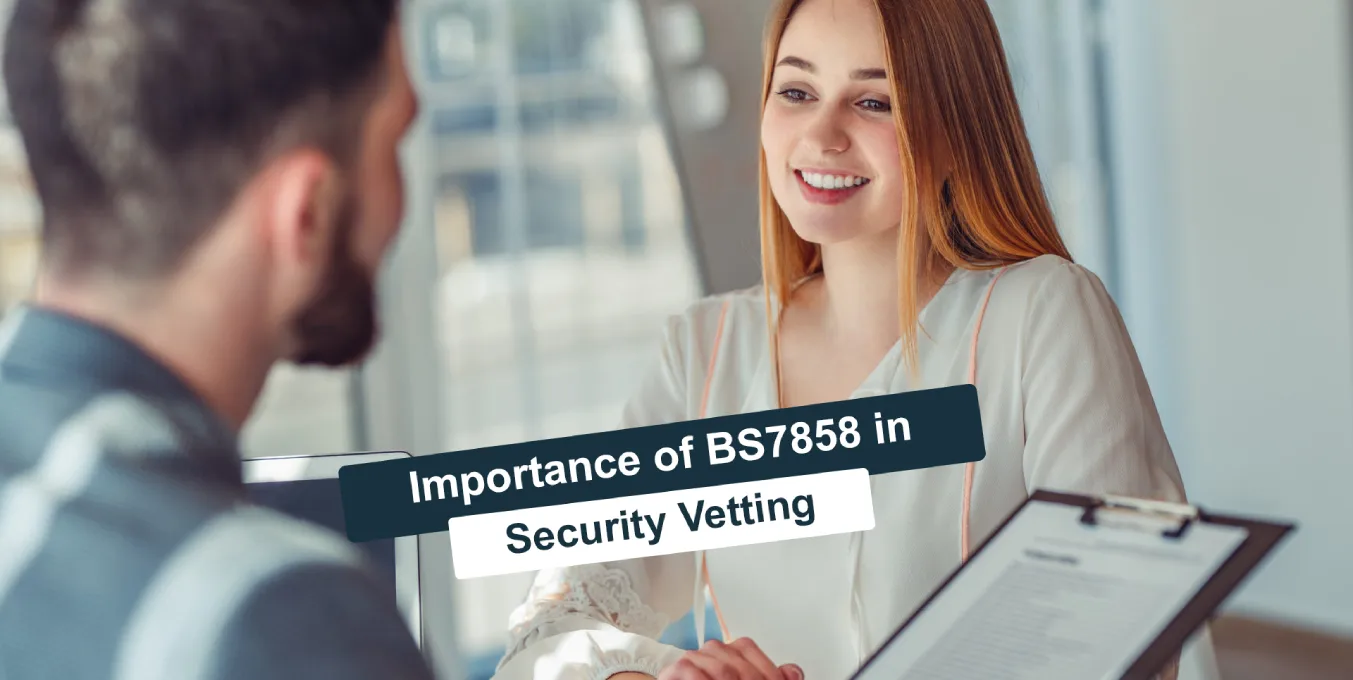 Importance of BS7858 in Security Vetting