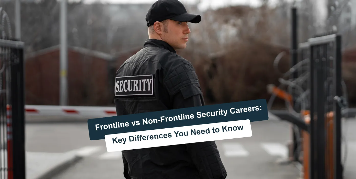 Frontline vs Non-Frontline Security Careers